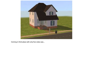 Coming in third place with only five votes was...
 