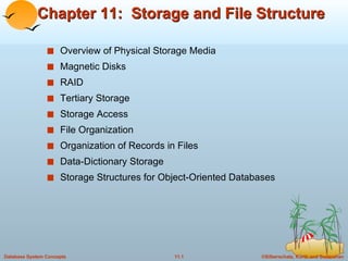 Chapter 11:  Storage and File Structure ,[object Object],[object Object],[object Object],[object Object],[object Object],[object Object],[object Object],[object Object],[object Object]
