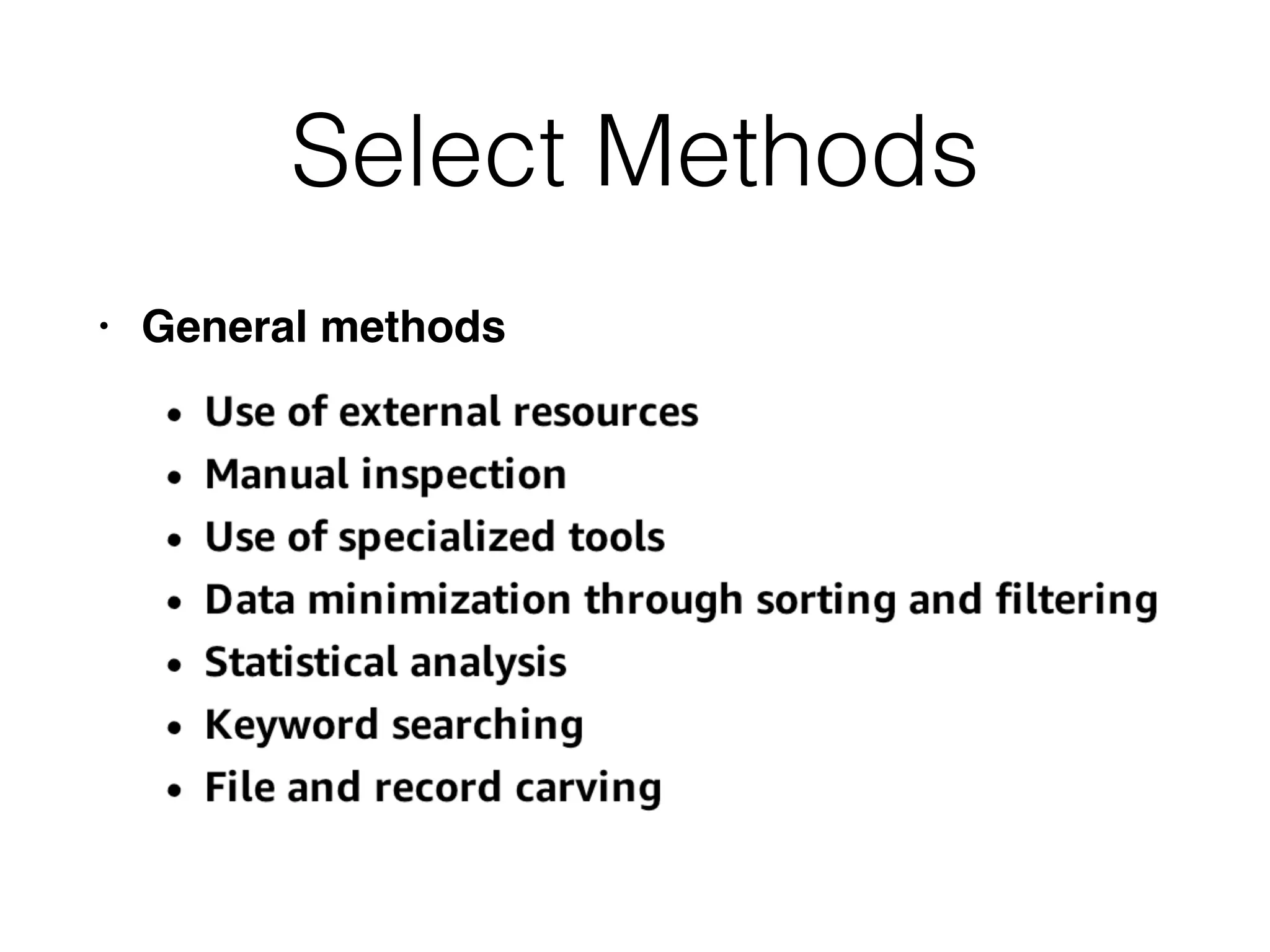 Select Methods
• General methods
 
