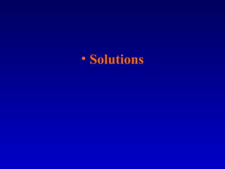 • Solutions
 