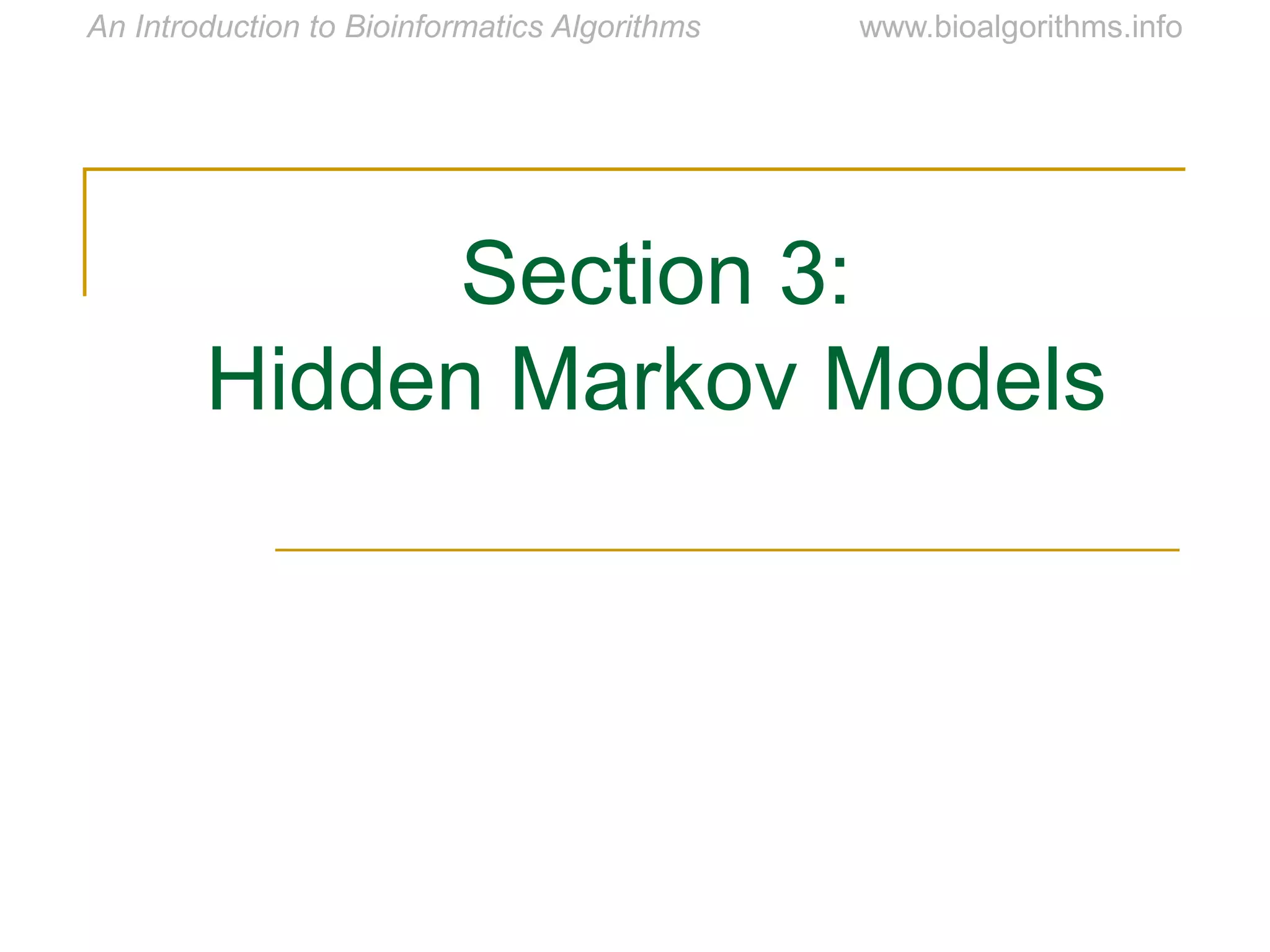Section 3:
Hidden Markov Models
 