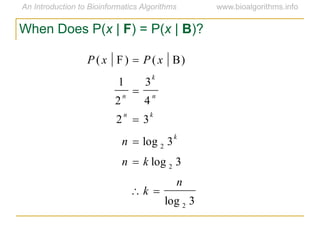 When Does P(x | F) = P(x | B)?
P(x F)  P(x B)
1
2
n

3
k
4
n
2
n
 3
k
n  log 2
3
k
n  k log 2 3
 k 
n
log 2 3
 
