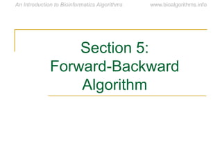 Section 5:
Forward-Backward
Algorithm
 