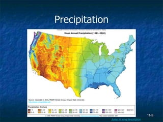 11-5
Precipitation
Mean Annual Precipitation (1981-2010)
Source: Copyright © 2015, PRISM Climate Group, Oregon State University
http://prism.oregonstate.edu
© 2009, PRISM Climate Group, Oregon State University, http://www.prismclimate.org Map created September 2009
Jump to long description
 