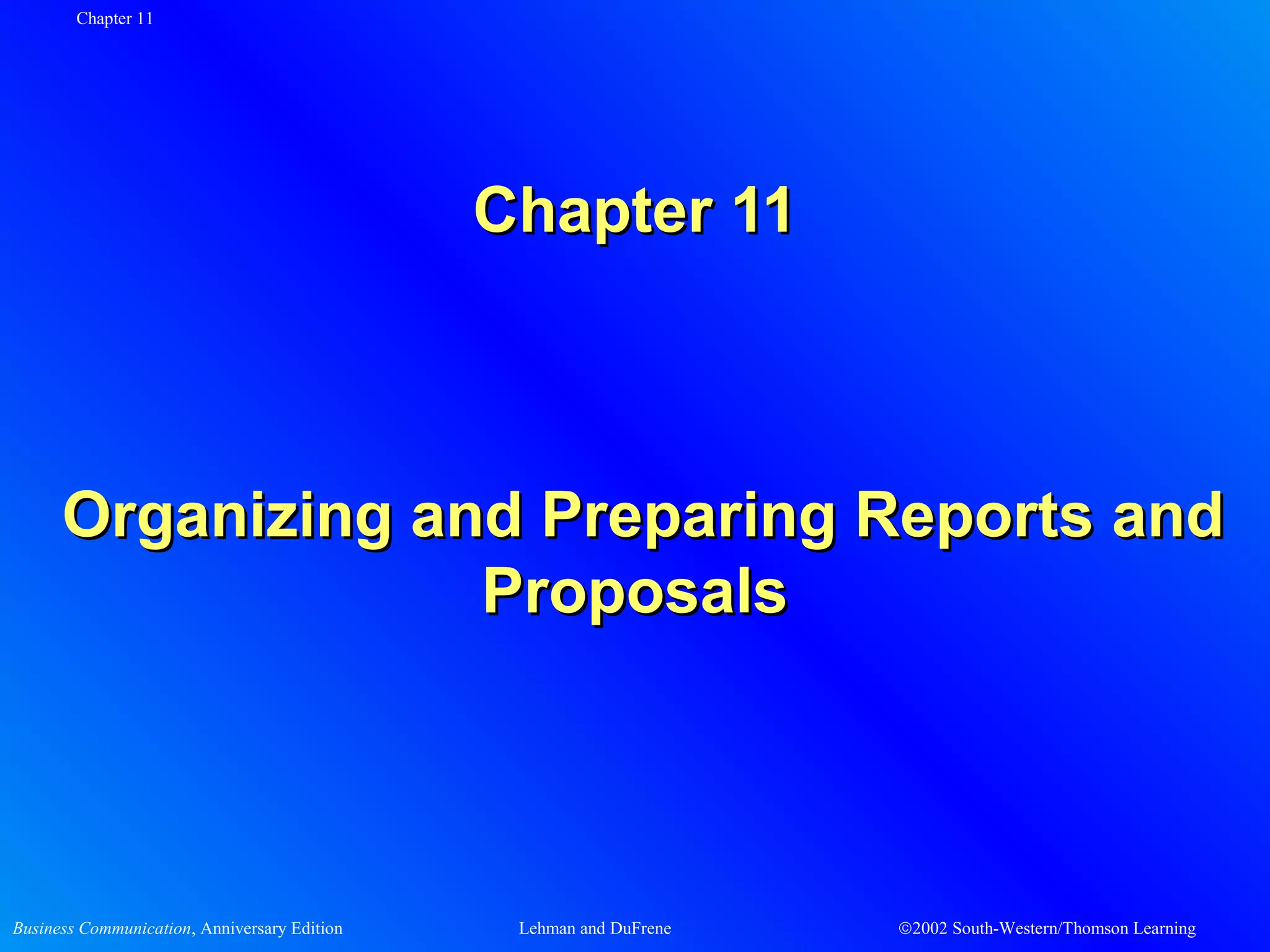 Organizing and preparing reports and proposals PPT