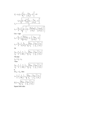 2
             1⎡        I         ⎤
i − iD1 I Q + ⎢ I Q − DSS 2 ⋅ vd ⎥ = 0
 2
 D1
                               2

             4⎢
              ⎣      ( −VP ) ⎥   ⎦
                                                            2
                    ⎛ 1⎞⎡        I         ⎤
        I Q ± I − 4 ⎜ ⎟ ⎢ I Q − DSS 2 ⋅ vd ⎥
                   2                     2

                               ( −VP ) ⎥
                   Q
                    ⎝ 4⎠⎢
                        ⎣                  ⎦
iD1 =
                                2
                 ⎡                              2
                                                  ⎤
           1 2 ⎢ 2 2 I Q I DSS vd ⎛ I DSS vd ⎞ ⎥
                                 2         2
        IQ
iD1 =    ±   IQ − IQ −             +⎜         ⎟
                 ⎢     ( −VP ) ⎜ ( −VP ) ⎟ ⎥
                               2            2
      2 2                           ⎝         ⎠ ⎦
                 ⎣
Use + sign
                                                                2
        IQ 1 2 I Q I DSS 2                ⎛ I          ⎞
iD1   =  +              ⋅ vd            − ⎜ DSS 2 ⋅ vd ⎟
                                                     2

        2 2 ( −VP )2                      ⎜ ( −V )     ⎟
                                          ⎝     P      ⎠
                                                        2               2
        IQ       1 IQ         2 I DSS ⎛ I DSS          ⎞ ⎛v ⎞
iD1 =        +             vd        −⎜                ⎟ ⎜ d ⎟
        2        2 ( −VP )            ⎜ I              ⎟ V
                                IQ    ⎝ Q              ⎠ ⎝ P⎠
Or
                                                        2               2
iD1 1 ⎛ 1                ⎞      2 I DSS ⎛ I DSS        ⎞ ⎛ vd ⎞
   = +⎜                  ⎟ ⋅ vd        −⎜              ⎟ ⎜ ⎟
I Q 2 ⎝ −2VP                            ⎜ I            ⎟ V
                         ⎠        IQ    ⎝ Q            ⎠ ⎝ P⎠
We had
iD 2 = I Q − iD1
Then
                                                        2               2
iD 2 1 ⎛ 1               ⎞      2 I DSS ⎛ I DSS        ⎞ ⎛ vd ⎞
     = −⎜                ⎟ ⋅ vd        −⎜              ⎟ ⎜ ⎟
 I Q 2 ⎝ −2VP                           ⎜ I            ⎟ V
                         ⎠        IQ    ⎝ Q            ⎠ ⎝ P⎠
b.
If iD1 = I Q , then
                                                   2                2
  1 ⎛ 1                ⎞      2 I DSS ⎛ I DSS     ⎞ ⎛ vd ⎞
1= +⎜                  ⎟ ⋅ vd        −⎜           ⎟ ⎜ ⎟
  2 ⎝ −2VP                            ⎜ I         ⎟ V
                       ⎠        IQ    ⎝ Q         ⎠ ⎝ P⎠
                                    2         2
          2 I DSS ⎛ I DSS        ⎞ ⎛ vd ⎞
VP = vd          −⎜              ⎟ ⎜ ⎟
                  ⎜ I            ⎟ V
            IQ    ⎝ Q            ⎠ ⎝ P⎠
Square both sides
 