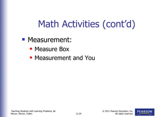 Math Activities (cont’d) Measurement: Measure Box Measurement and You 