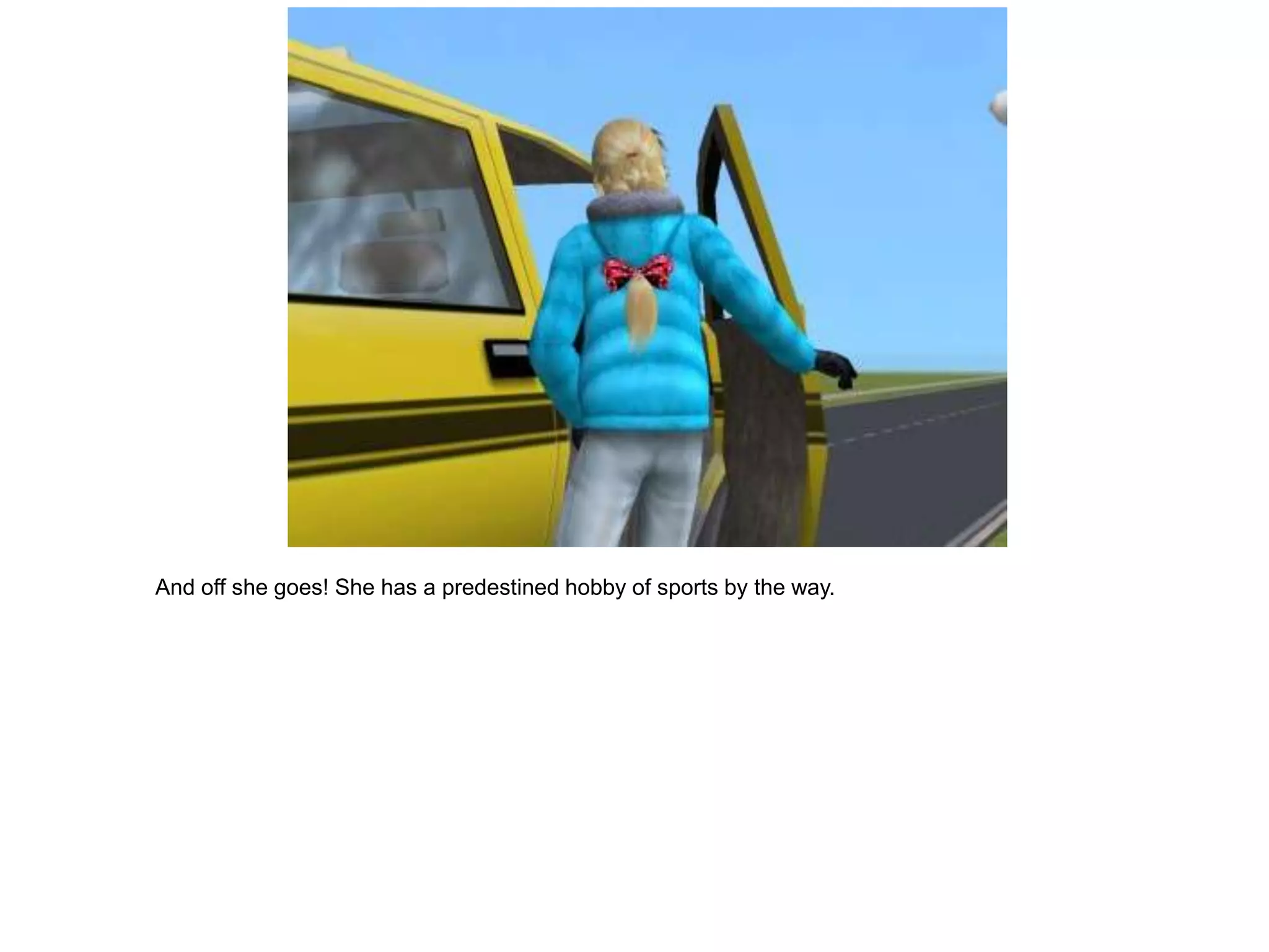 And off she goes! She has a predestined hobby of sports by the way.
 