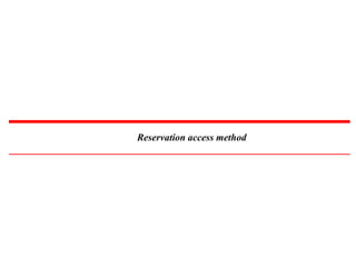 Reservation access method
 