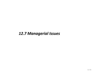 12- 12.7 Managerial Issues 
