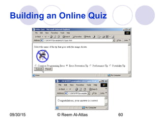 09/30/15 © Reem Al-Attas 60
Building an Online Quiz
 