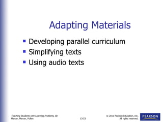 Adapting Materials Developing parallel curriculum Simplifying texts Using audio texts 