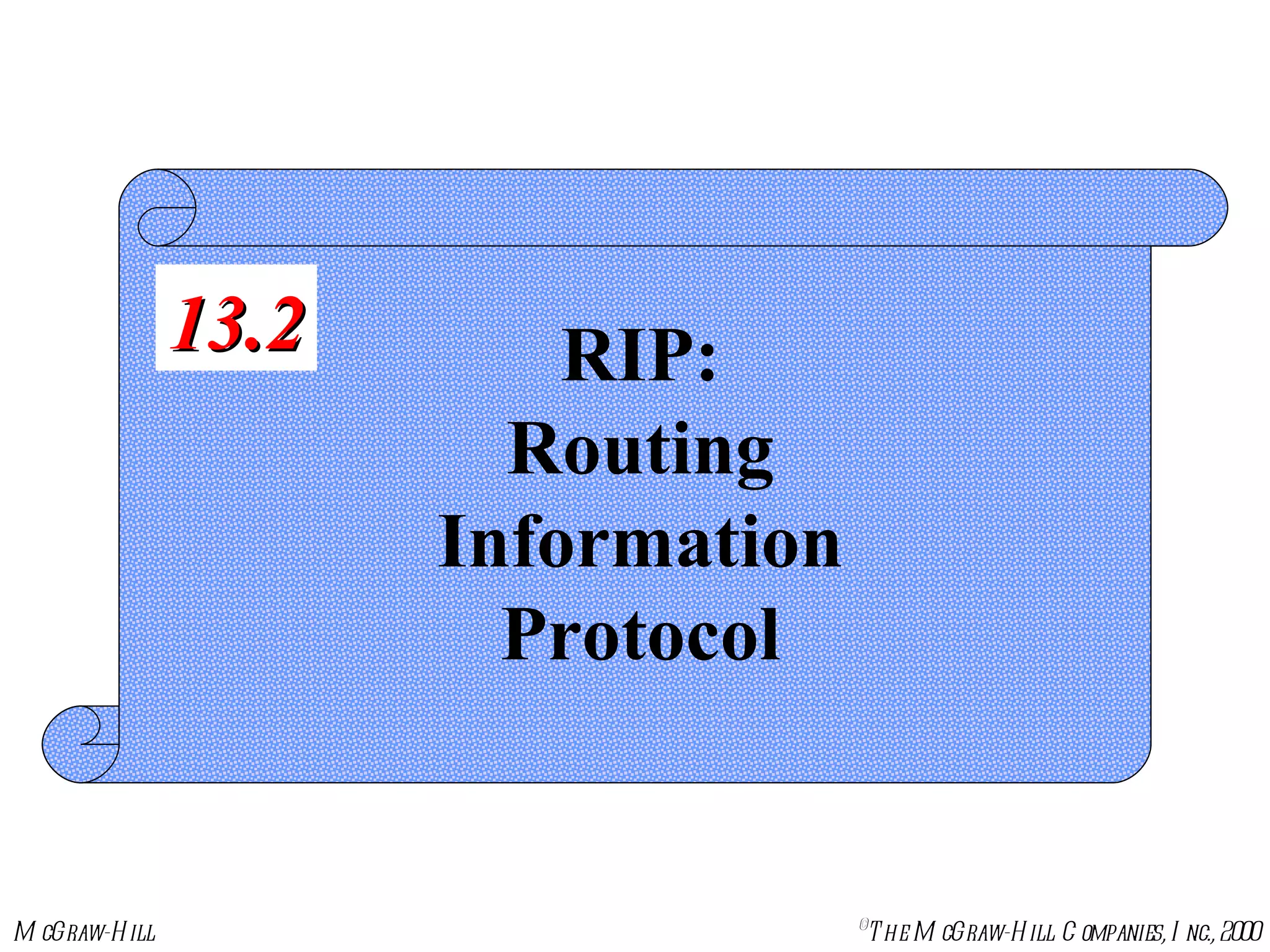 RIP: Routing Information Protocol 13.2 