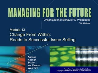 Module 13 Change From Within: Roads to Successful Issue Selling 