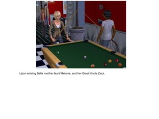 Upon arriving Bella met her Aunt Melanie, and her Great Uncle Zack.
 