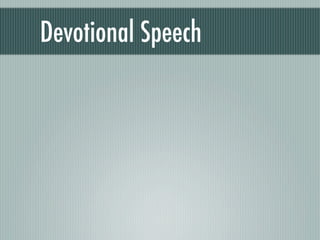 Devotional Speech
 