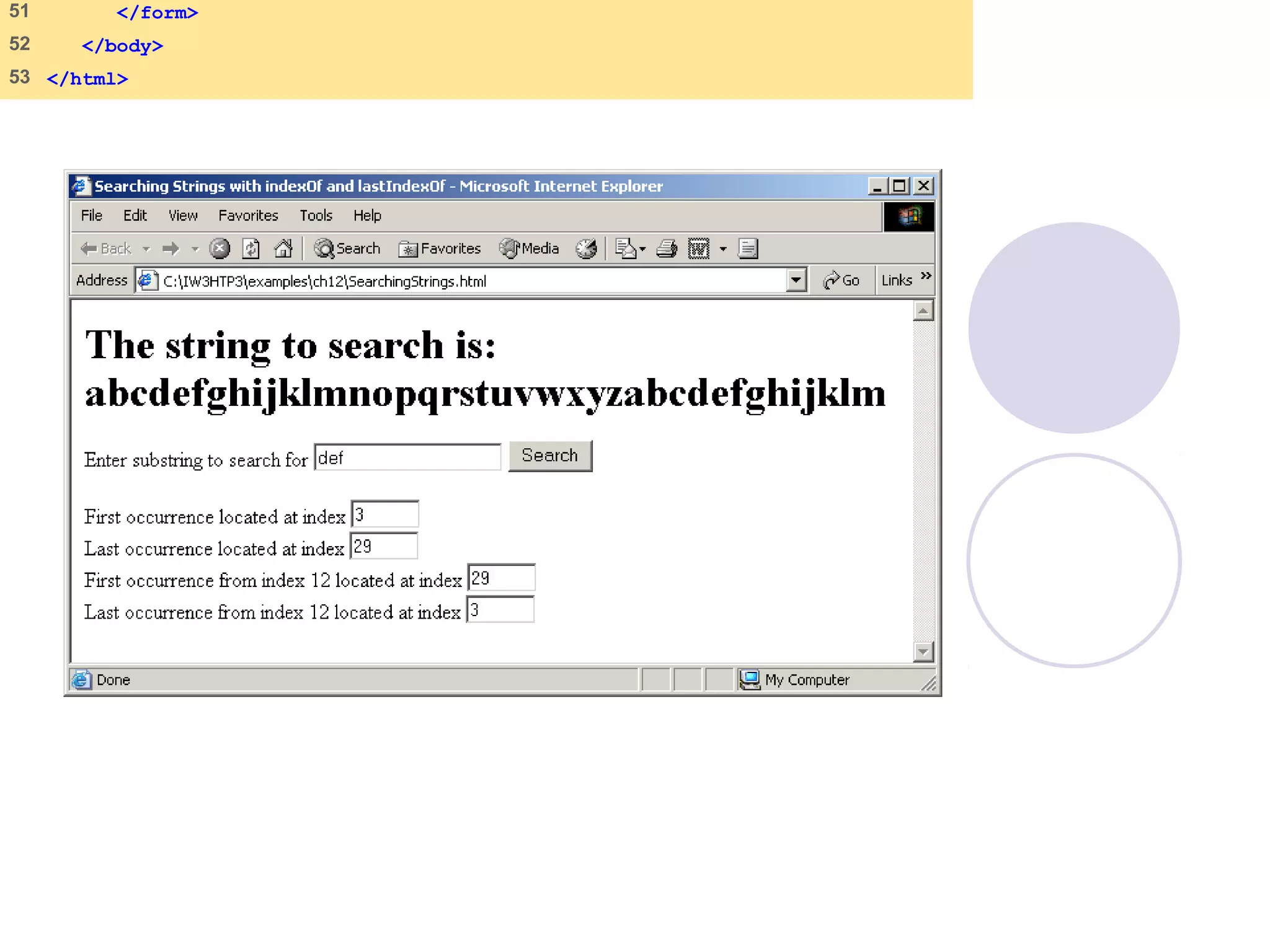 SearchingStrings
.html
3 of 3
51 </form>
52 </body>
53 </html>
 