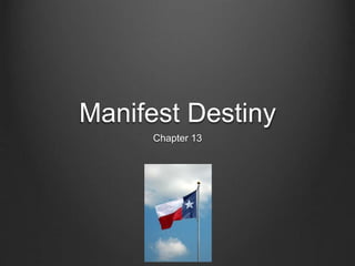 Manifest Destiny
Chapter 13
 