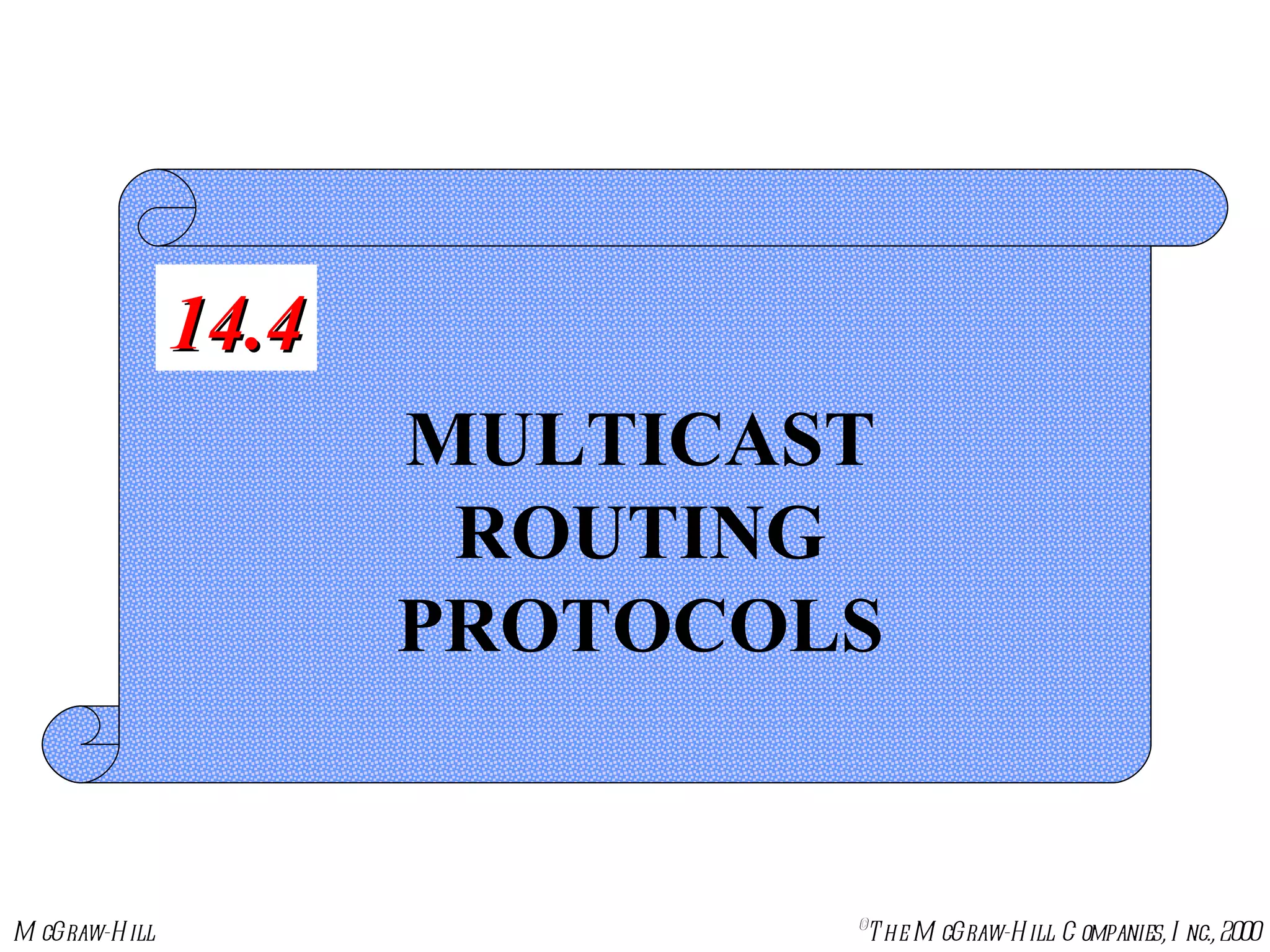 MULTICAST ROUTING PROTOCOLS 14.4 