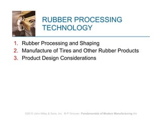 RUBBER PROCESSING TECHNOLOGY ,[object Object],[object Object],[object Object]