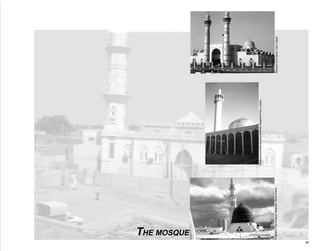 THE MOSQUE

                                                    Mosque and Islamic cultural center, Regent’s Park, London




     Prophet’s Holy mosque, Madinah, Saudi Arabia                                                               Mosque of Al Zahra, Cairo, Egypt
45
 