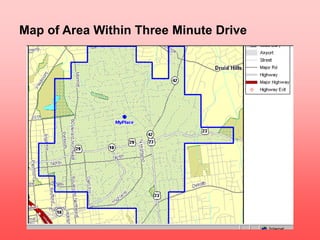 Demographic Information of Area Within Three
Minute Drive
 