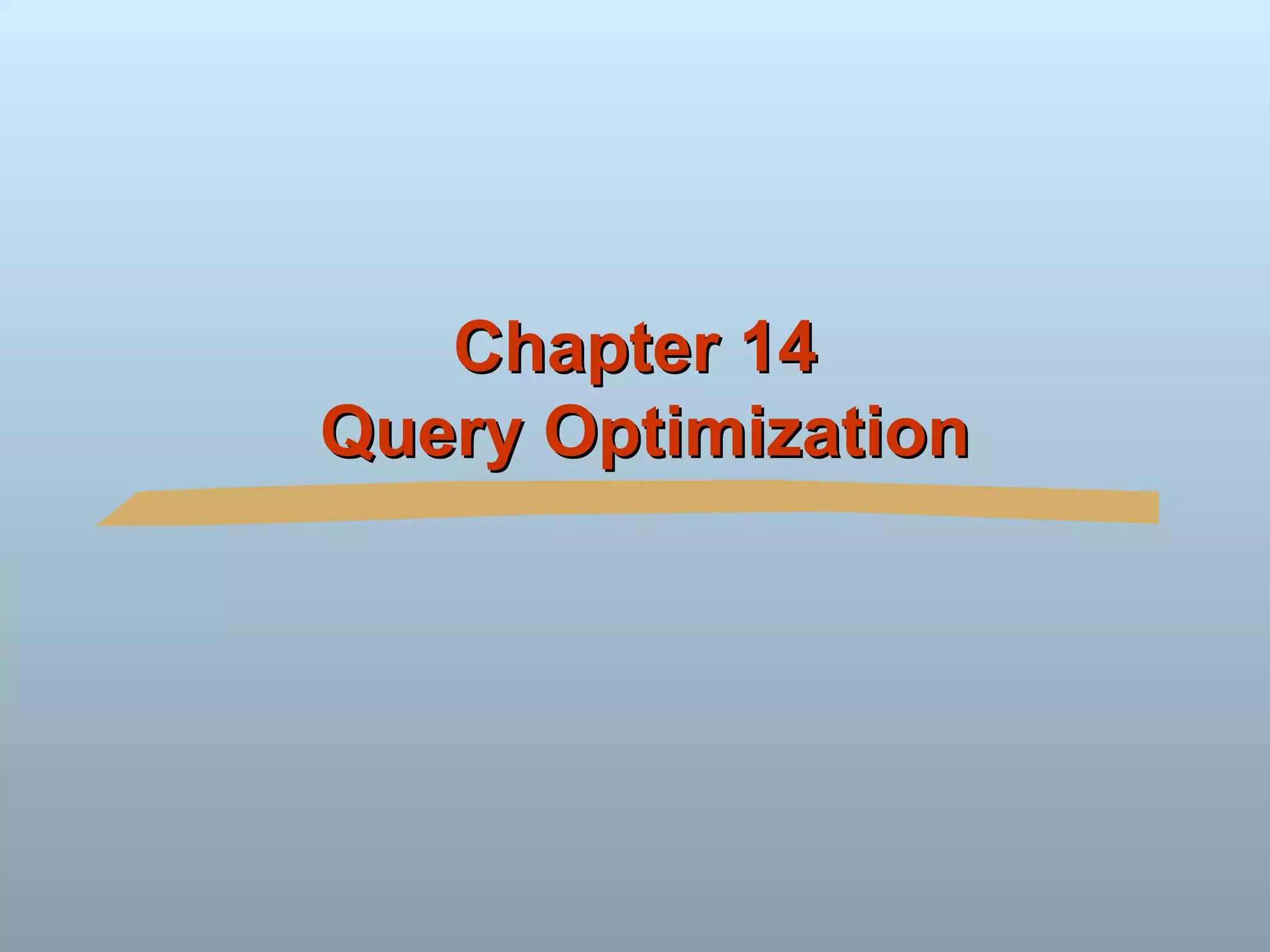 14. Query Optimization in DBMS | PPT
