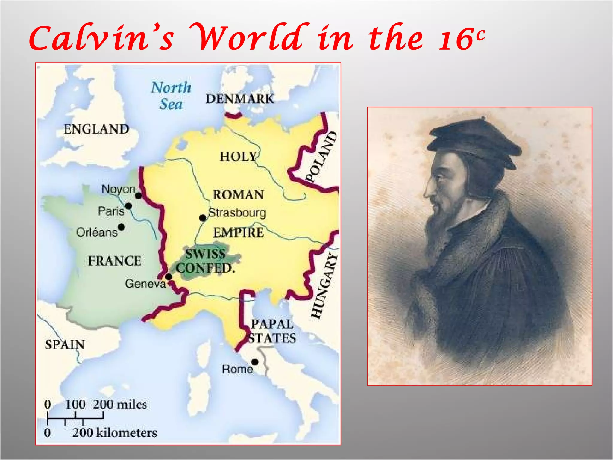Calvin’s World in the 16 c 