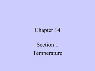 Chapter 14 Section 1 Temperature 