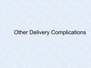 Other Delivery Complications
 