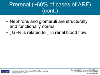 Prerenal (~60% of cases of ARF) (cont.) Nephrons and glomeruli are structurally and functionally normal ↓ GFR is related to  ↓  in renal blood flow 