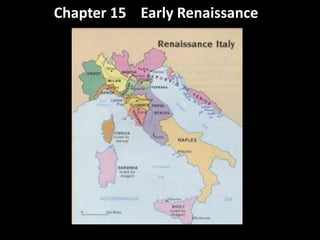 Chapter 15 Early Renaissance
 