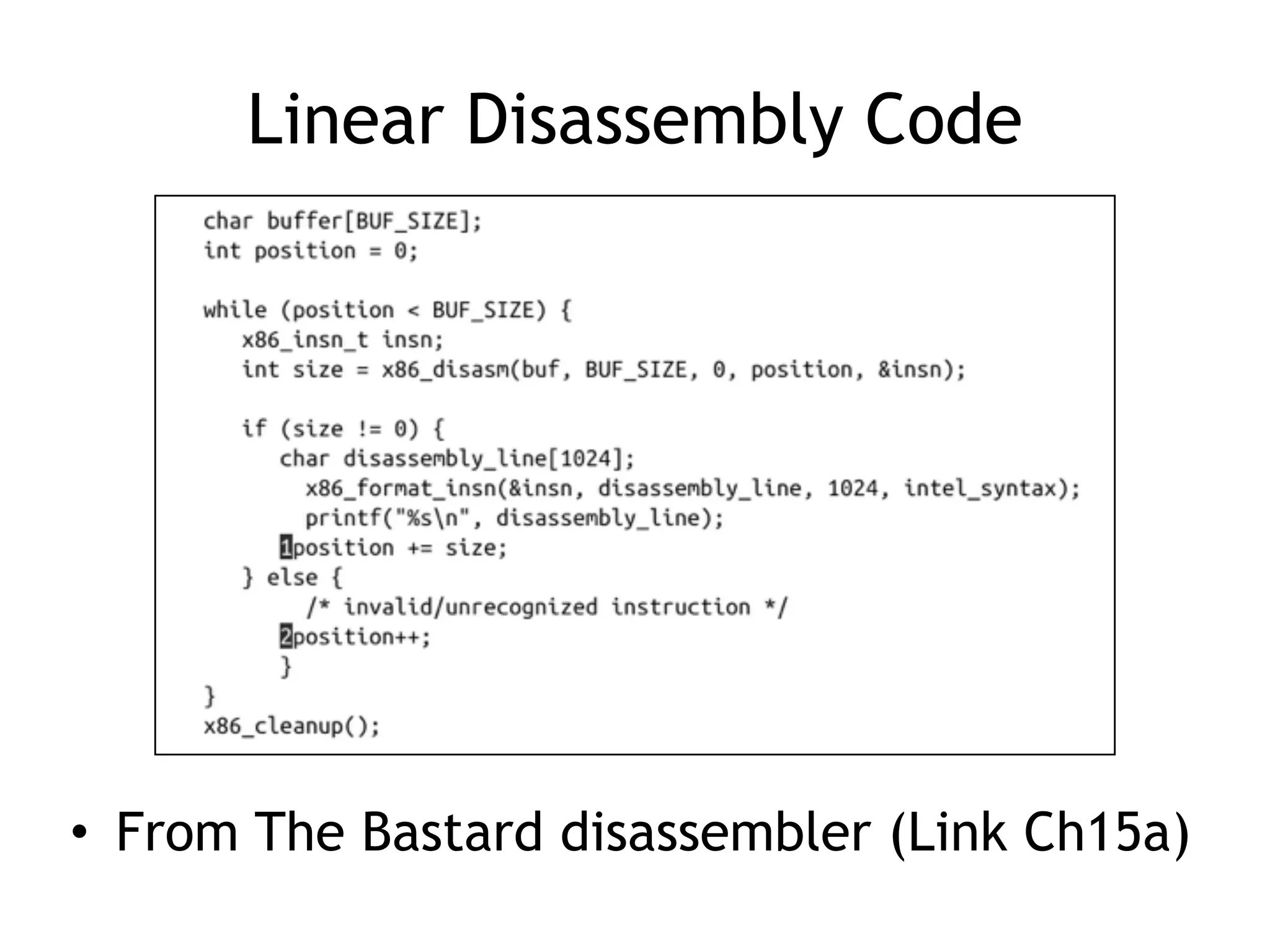 Linear Disassembly Code
• From The Bastard disassembler (Link Ch15a)
 