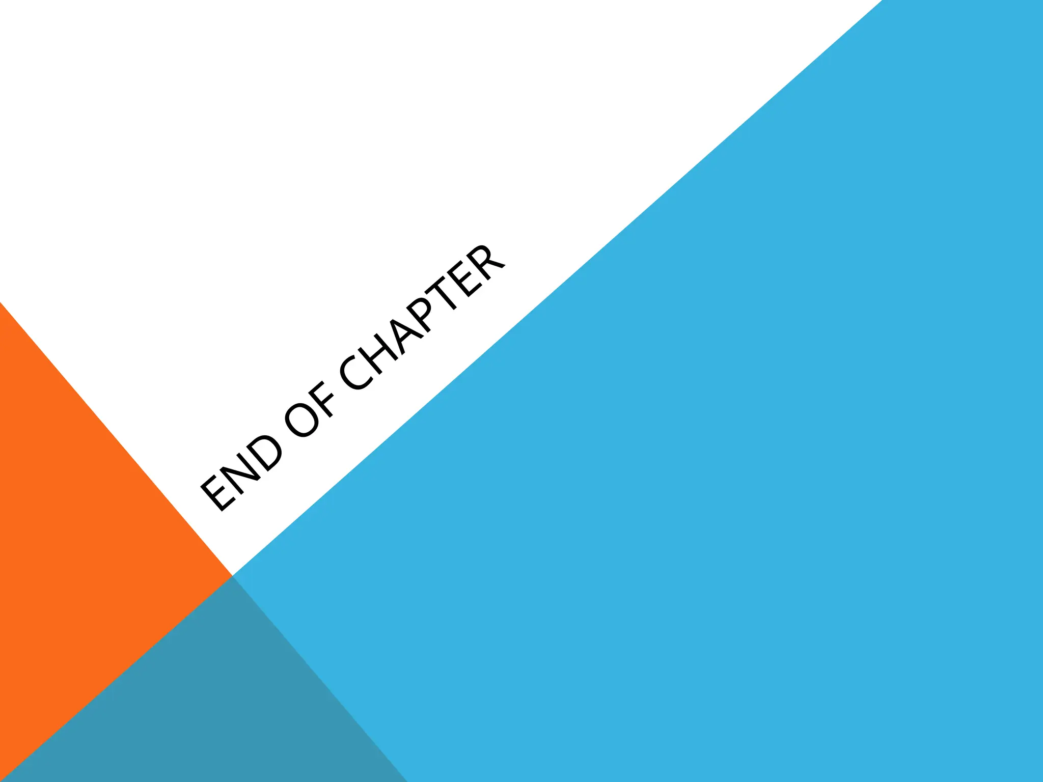 END
O
F
CHAPTER
 