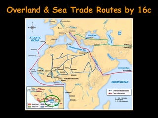 Overland & Sea Trade Routes by 16c
 