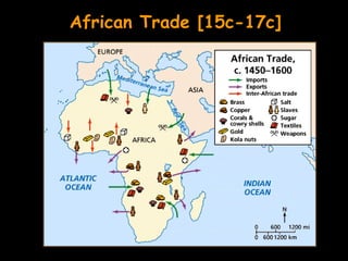 African Trade [15c-17c]
 