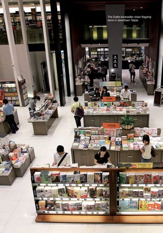 The Eslite bookseller chain flagship
                                       store in downtown Taipei.




15九校 (spelling) (indexed)定稿.indd 206                            2011/10/18 1:35:32 AM
 