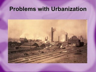 Problems with Urbanization 