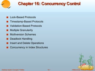 Chapter 16: Concurrency Control ,[object Object],[object Object],[object Object],[object Object],[object Object],[object Object],[object Object],[object Object]