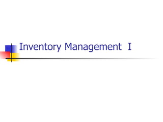 Inventory Management  I 
