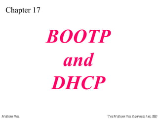 Chapter 17 BOOTP and DHCP 