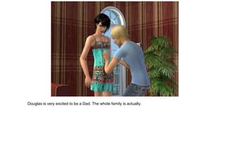 Douglas is very excited to be a Dad. The whole family is actually.
 