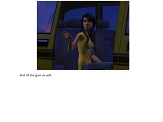 And off she goes as well.
 