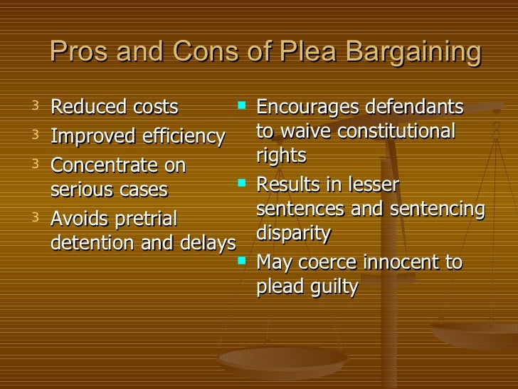 pros and cons of plea bargaining essay