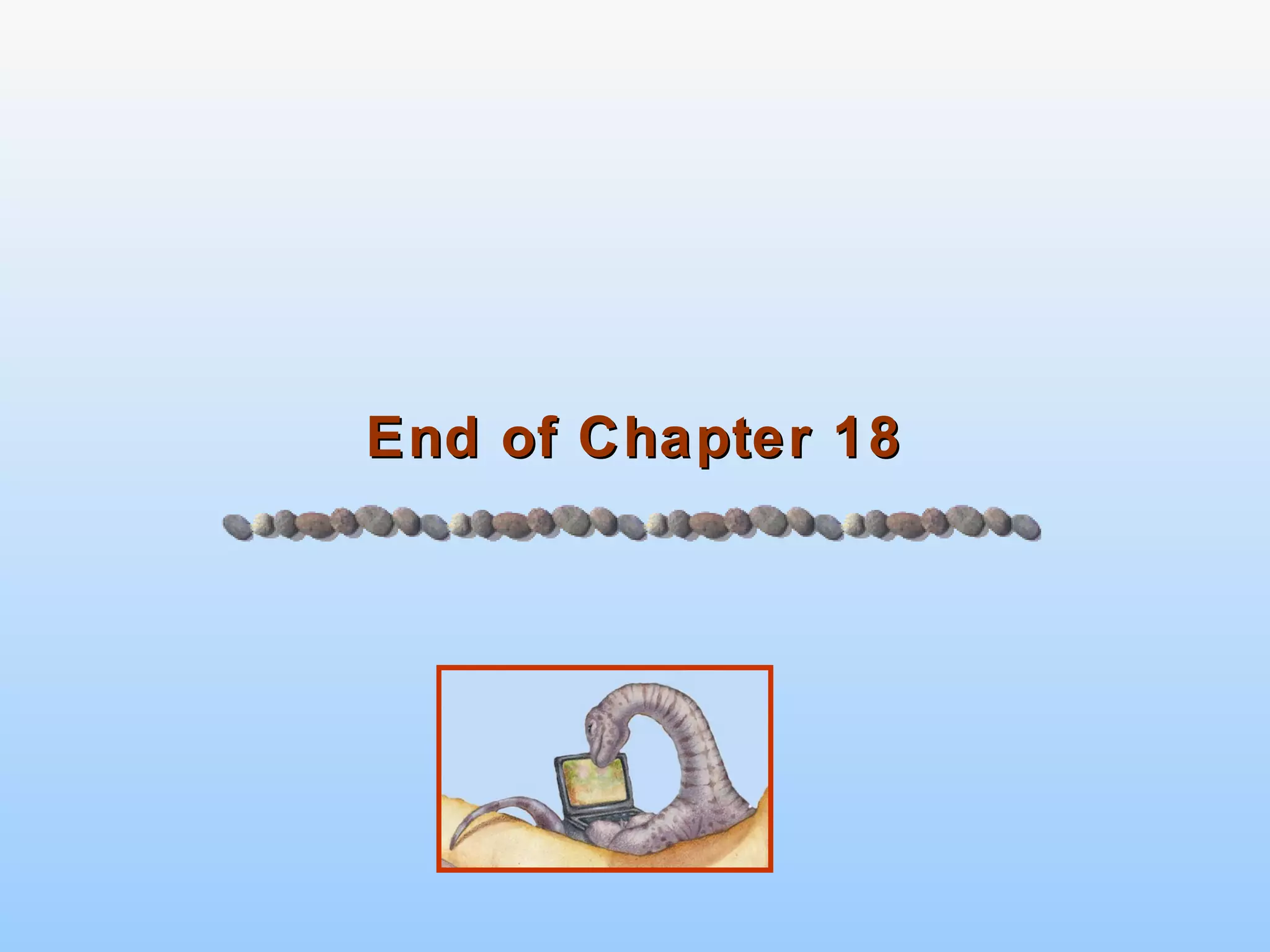 End of Chapter 18 