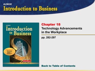 Back to Table of Contents
pp. 282-297
Chapter 18
Technology Advancements
in the Workplace
 