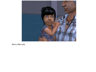 She's a little cutie.
 