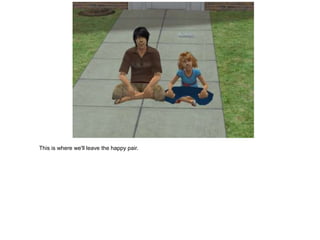 This is where we'll leave the happy pair.
 