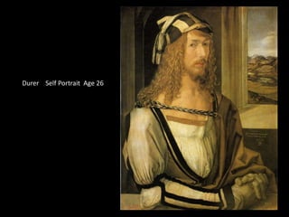 Durer Self Portrait Age 26
 