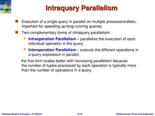 Datbase management systems conceptsparallel databases and parallelism ...